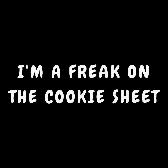 IM A Freak On The Cookie Sheet Matching Christmas Drawstring Bag