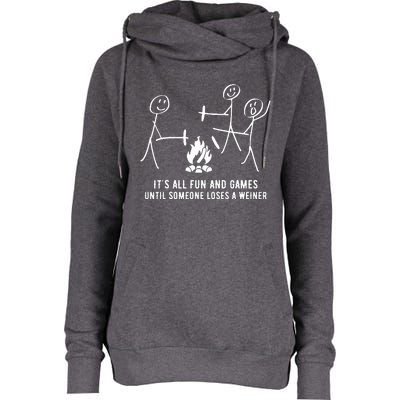 ItS All Fun And Games Until Someone Lose A Weiner Womens Funnel Neck Pullover Hood