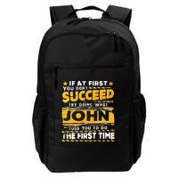 If At First You DonT Succeed Try Doing What John Daily Commute Backpack