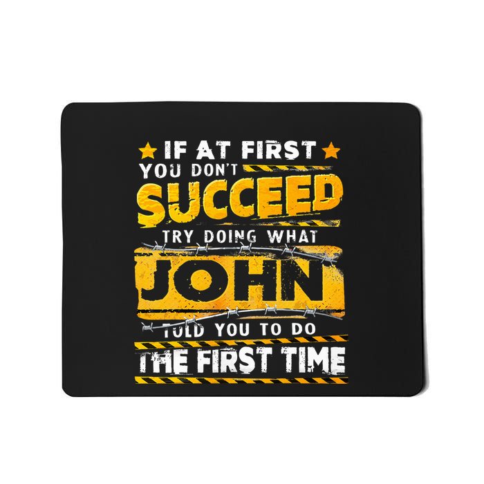 If At First You DonT Succeed Try Doing What John Mousepad
