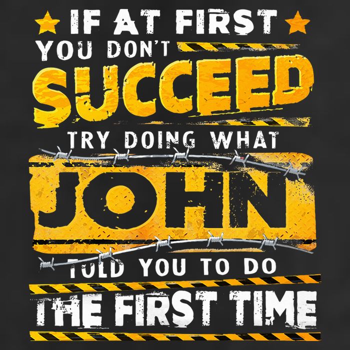 If At First You DonT Succeed Try Doing What John Trucker Hat