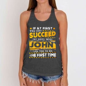 If At First You DonT Succeed Try Doing What John Women's Knotted Racerback Tank