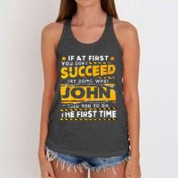 If At First You DonT Succeed Try Doing What John Women's Knotted Racerback Tank