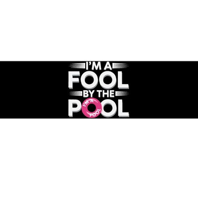 IM A Fool By The Pool Funny Swimming Team Swim Lover Joke Bumper Sticker