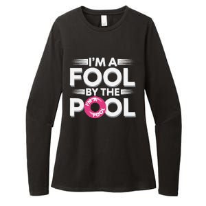 IM A Fool By The Pool Funny Swimming Team Swim Lover Joke Womens CVC Long Sleeve Shirt