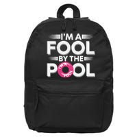 IM A Fool By The Pool Funny Swimming Team Swim Lover Joke 16 in Basic Backpack