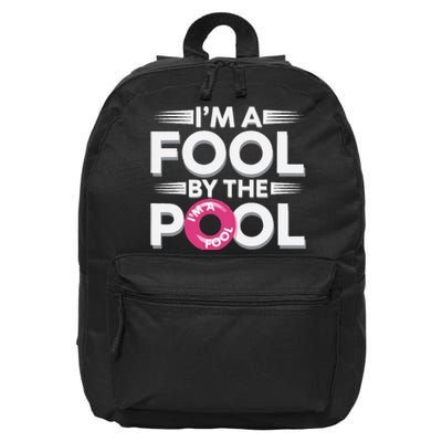 IM A Fool By The Pool Funny Swimming Team Swim Lover Joke 16 in Basic Backpack