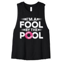 IM A Fool By The Pool Funny Swimming Team Swim Lover Joke Women's Racerback Cropped Tank