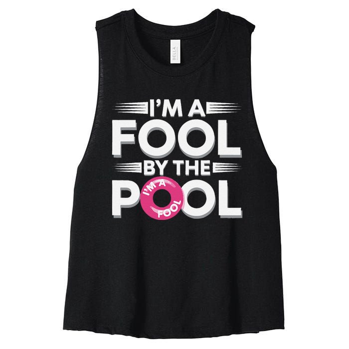 IM A Fool By The Pool Funny Swimming Team Swim Lover Joke Women's Racerback Cropped Tank