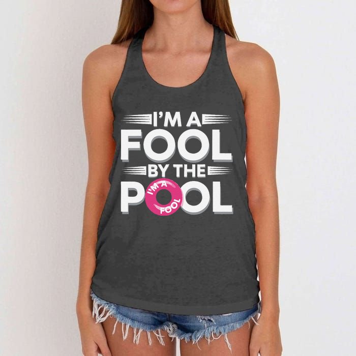 IM A Fool By The Pool Funny Swimming Team Swim Lover Joke Women's Knotted Racerback Tank