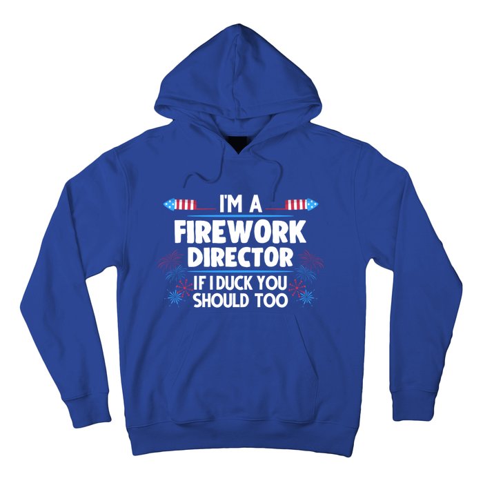 Im A Firework Director 4th Of July Gift Hoodie