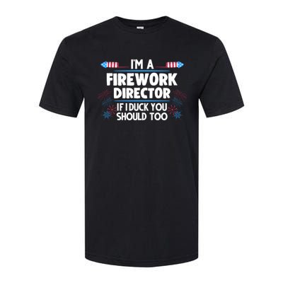 Im A Firework Director 4th Of July Gift Softstyle CVC T-Shirt