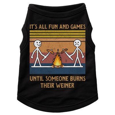 It's All Fun And Games Until Someone Burns Their Weiner Vintage Doggie Tank