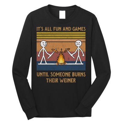 It's All Fun And Games Until Someone Burns Their Weiner Vintage Long Sleeve Shirt