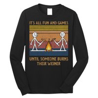 It's All Fun And Games Until Someone Burns Their Weiner Vintage Long Sleeve Shirt