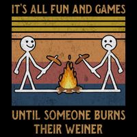 It's All Fun And Games Until Someone Burns Their Weiner Vintage Long Sleeve Shirt