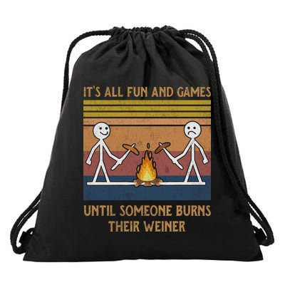 It's All Fun And Games Until Someone Burns Their Weiner Vintage Drawstring Bag