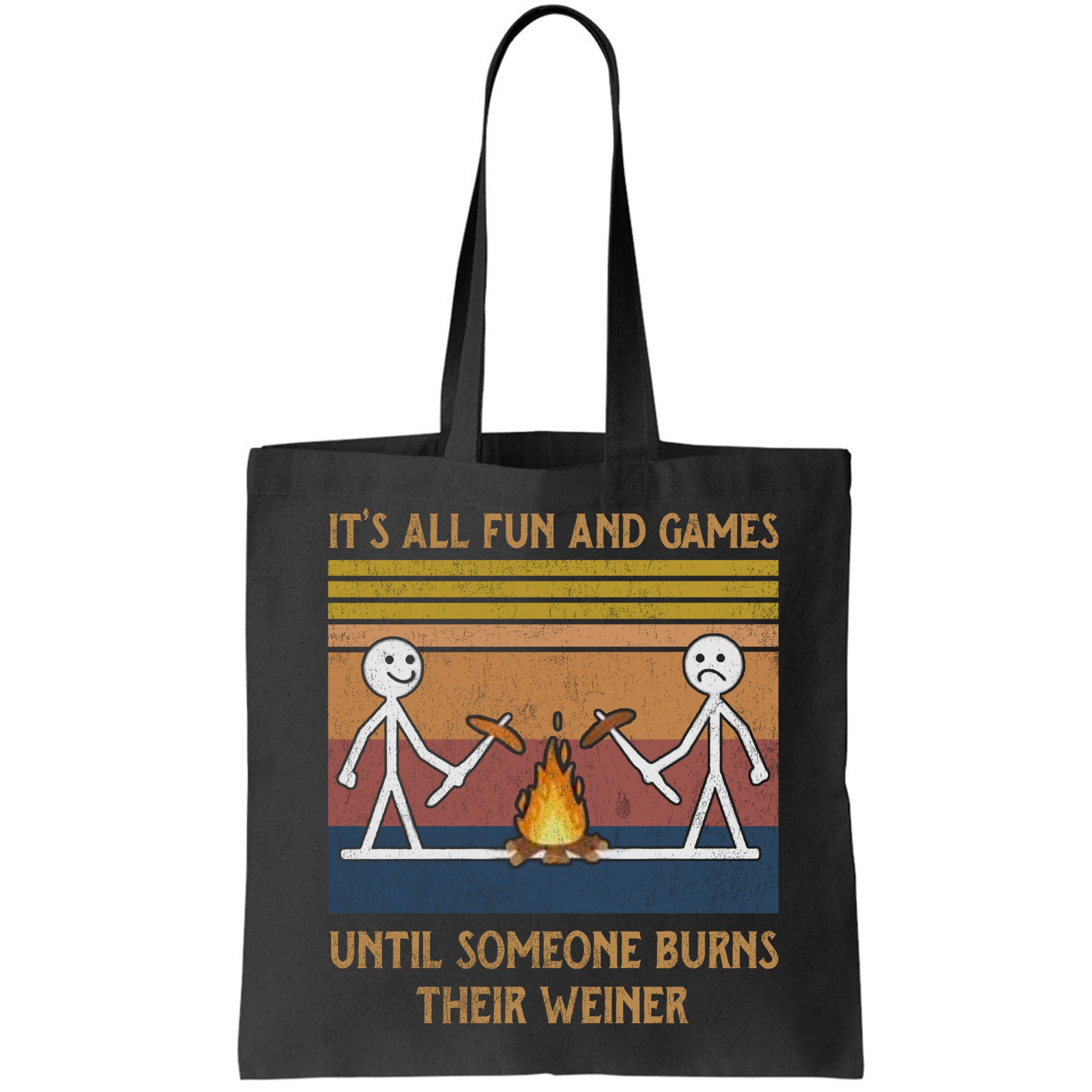 It's All Fun And Games Until Someone Burns Their Weiner Vintage Bag