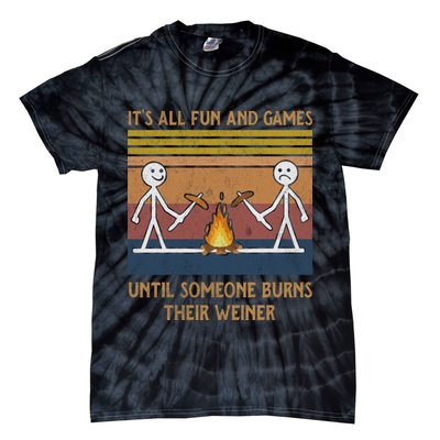 It's All Fun And Games Until Someone Burns Their Weiner Vintage Tie-Dye T-Shirt