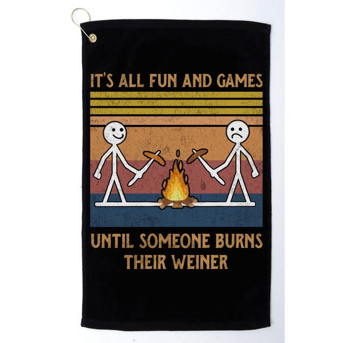 It's All Fun And Games Until Someone Burns Their Weiner Vintage Golf Towel