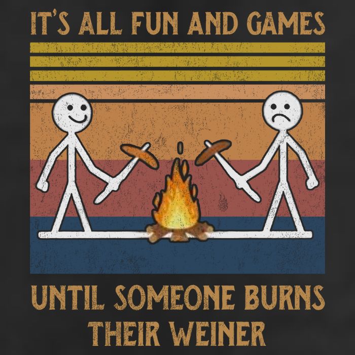 It's All Fun And Games Until Someone Burns Their Weiner Vintage Golf Towel