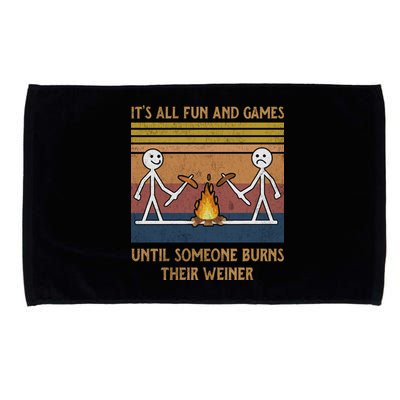 It's All Fun And Games Until Someone Burns Their Weiner Vintage Microfiber Hand Towel