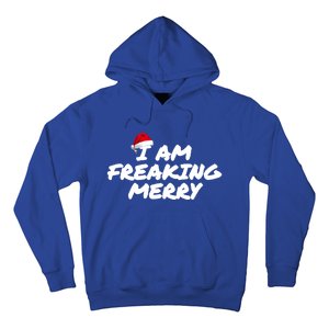 I Am Freaking Merry Christmas Cool Gift Hoodie