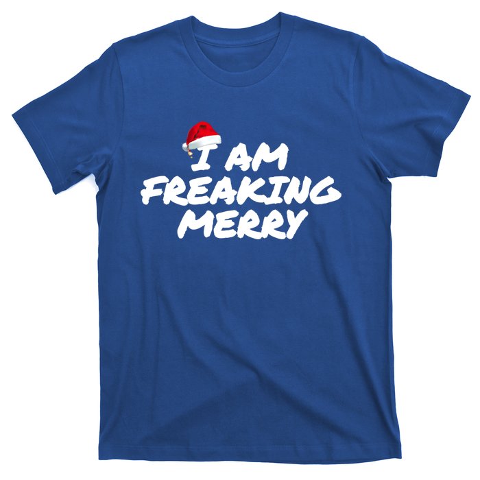 I Am Freaking Merry Christmas Cool Gift T-Shirt