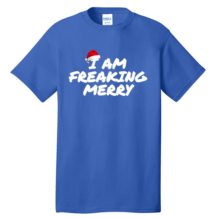 I Am Freaking Merry Christmas Cool Gift Tall T-Shirt