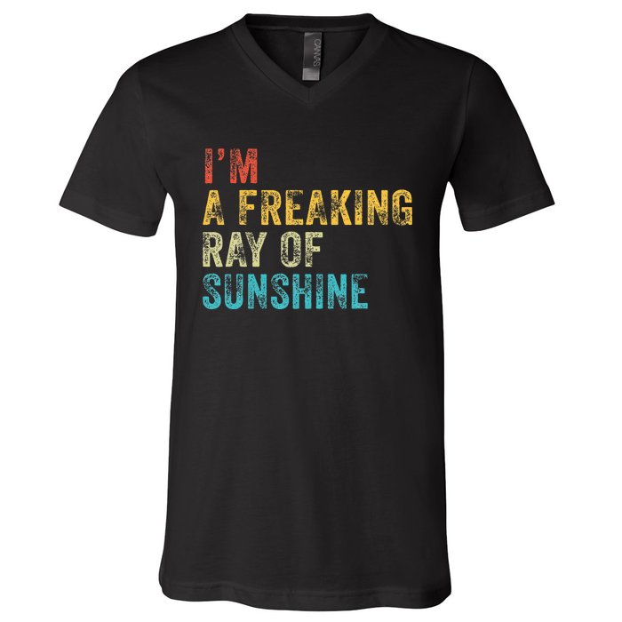 IM A Freaking Ray Of Sunshine Funny Sarcastic V-Neck T-Shirt