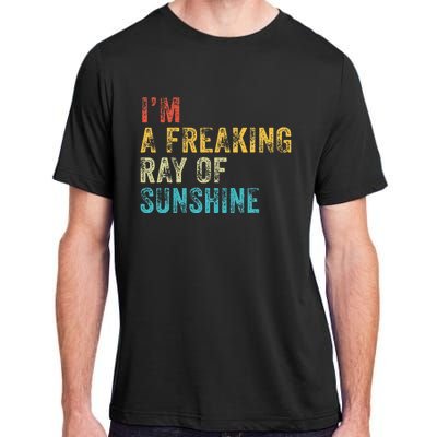 IM A Freaking Ray Of Sunshine Funny Sarcastic Adult ChromaSoft Performance T-Shirt