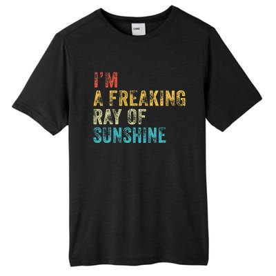 IM A Freaking Ray Of Sunshine Funny Sarcastic Tall Fusion ChromaSoft Performance T-Shirt