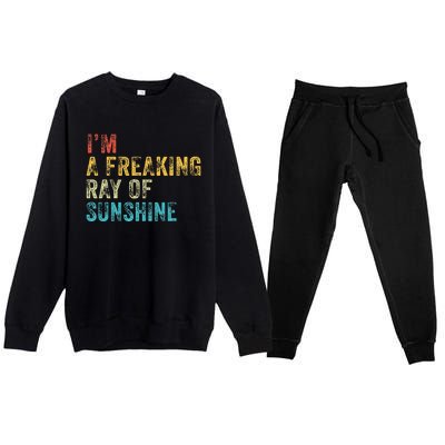 IM A Freaking Ray Of Sunshine Funny Sarcastic Premium Crewneck Sweatsuit Set