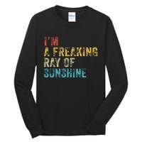 IM A Freaking Ray Of Sunshine Funny Sarcastic Tall Long Sleeve T-Shirt