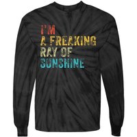 IM A Freaking Ray Of Sunshine Funny Sarcastic Tie-Dye Long Sleeve Shirt