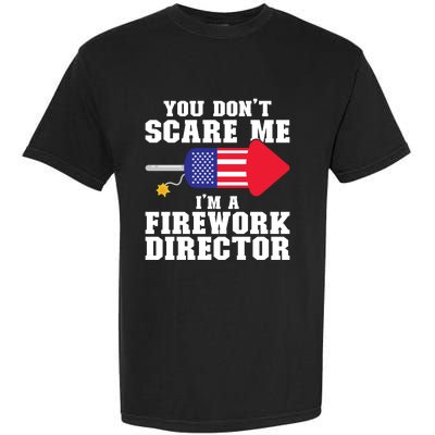 Im A Firework Director Firework Director Gift Garment-Dyed Heavyweight T-Shirt