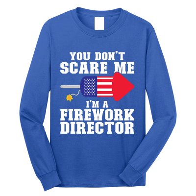 Im A Firework Director Firework Director Gift Long Sleeve Shirt