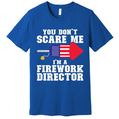 Im A Firework Director Firework Director Gift Premium T-Shirt