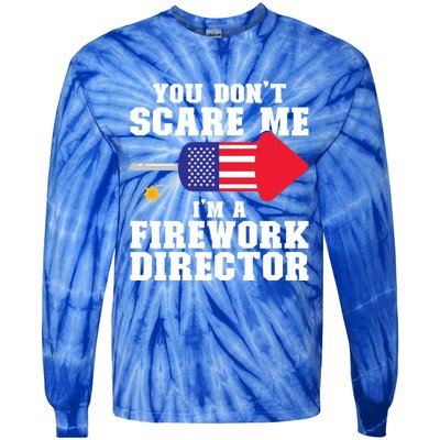 Im A Firework Director Firework Director Gift Tie-Dye Long Sleeve Shirt