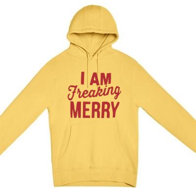 I Am Freaking Merry Xmas Funny Christmas Gift Premium Pullover Hoodie