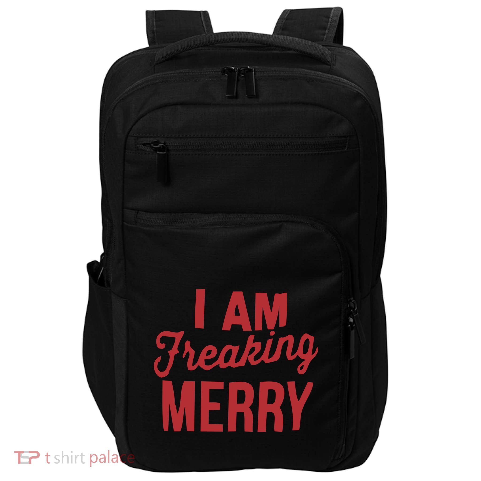 I Am Freaking Merry Xmas Funny Christmas Gift Impact Tech Backpack