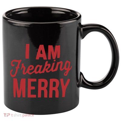 I Am Freaking Merry Xmas Funny Christmas Gift 11oz C Handle Ceramic Mug