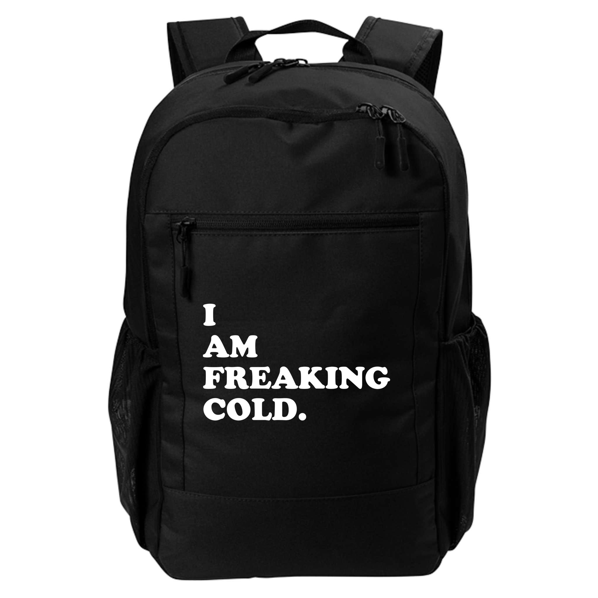 I Am Freaking Cold Funny Backpack
