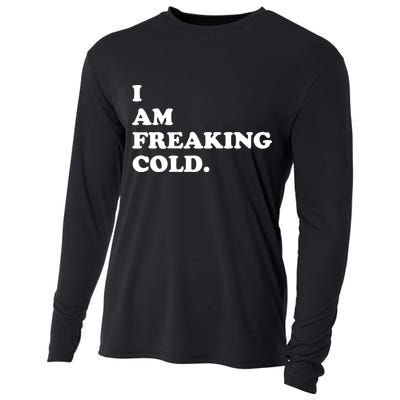I Am Freaking Cold Funny Cooling Performance Long Sleeve Crew