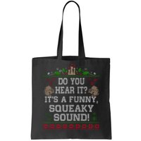 It's A Funny Squeaky Sound Christmas Squirrel Tote Bag