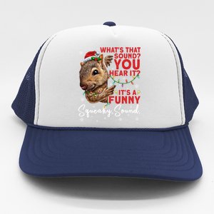 ItS A Funny Squeaky Sound Gift Christmas Squirrel Gift Trucker Hat