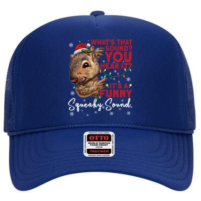 ItS A Funny Squeaky Sound Gift Christmas Squirrel Gift High Crown Mesh Back Trucker Hat