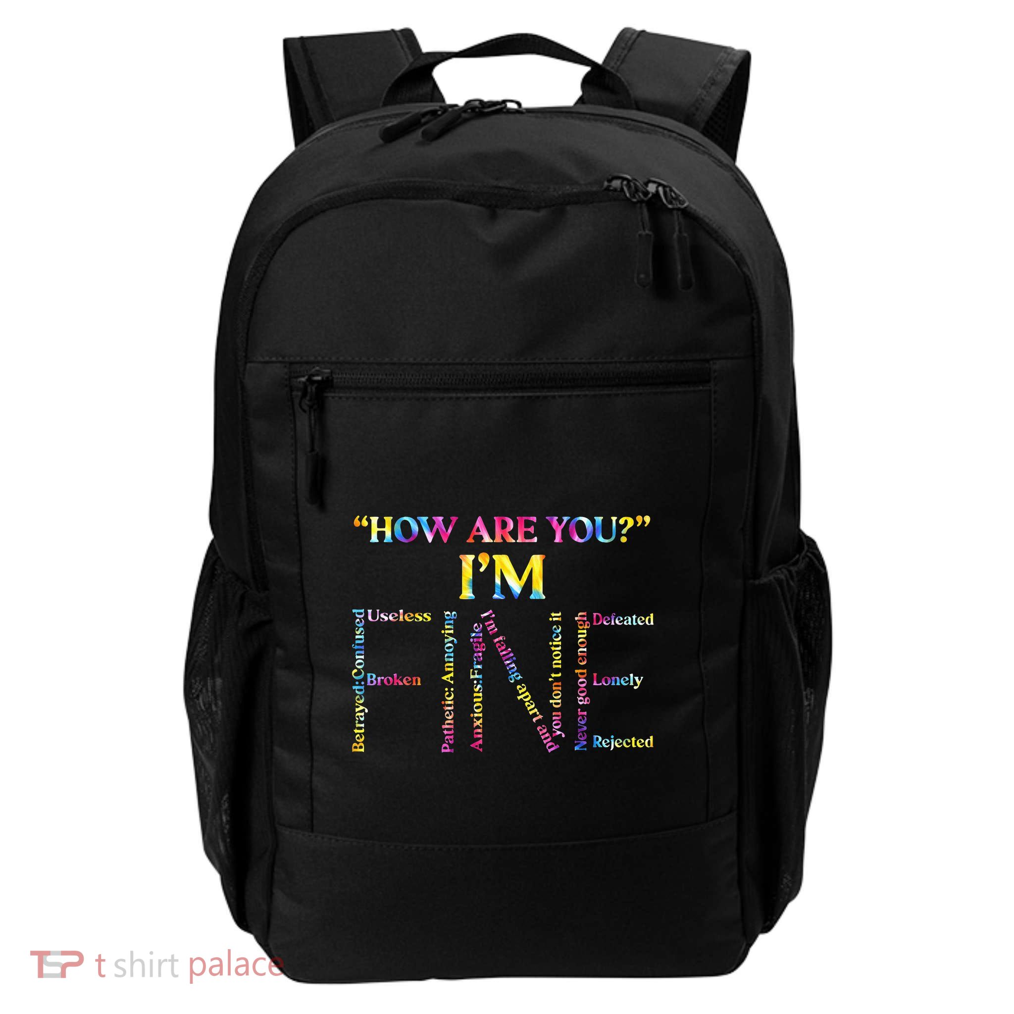 I Am Fine Depression Tal Health Awareness Stroke Daily Commute Backpack