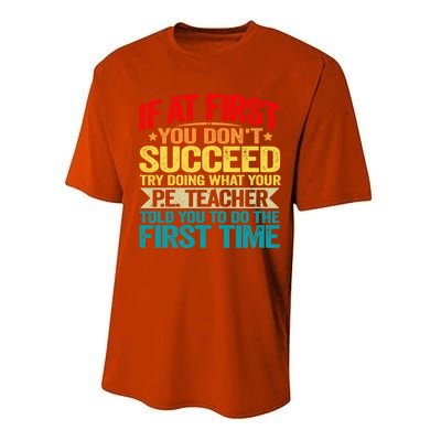 If At First You DonT Succeed Doing What P E Teacher Funny Gift Performance Sprint T-Shirt