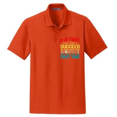 If At First You DonT Succeed Doing What P E Teacher Funny Gift Dry Zone Grid Polo